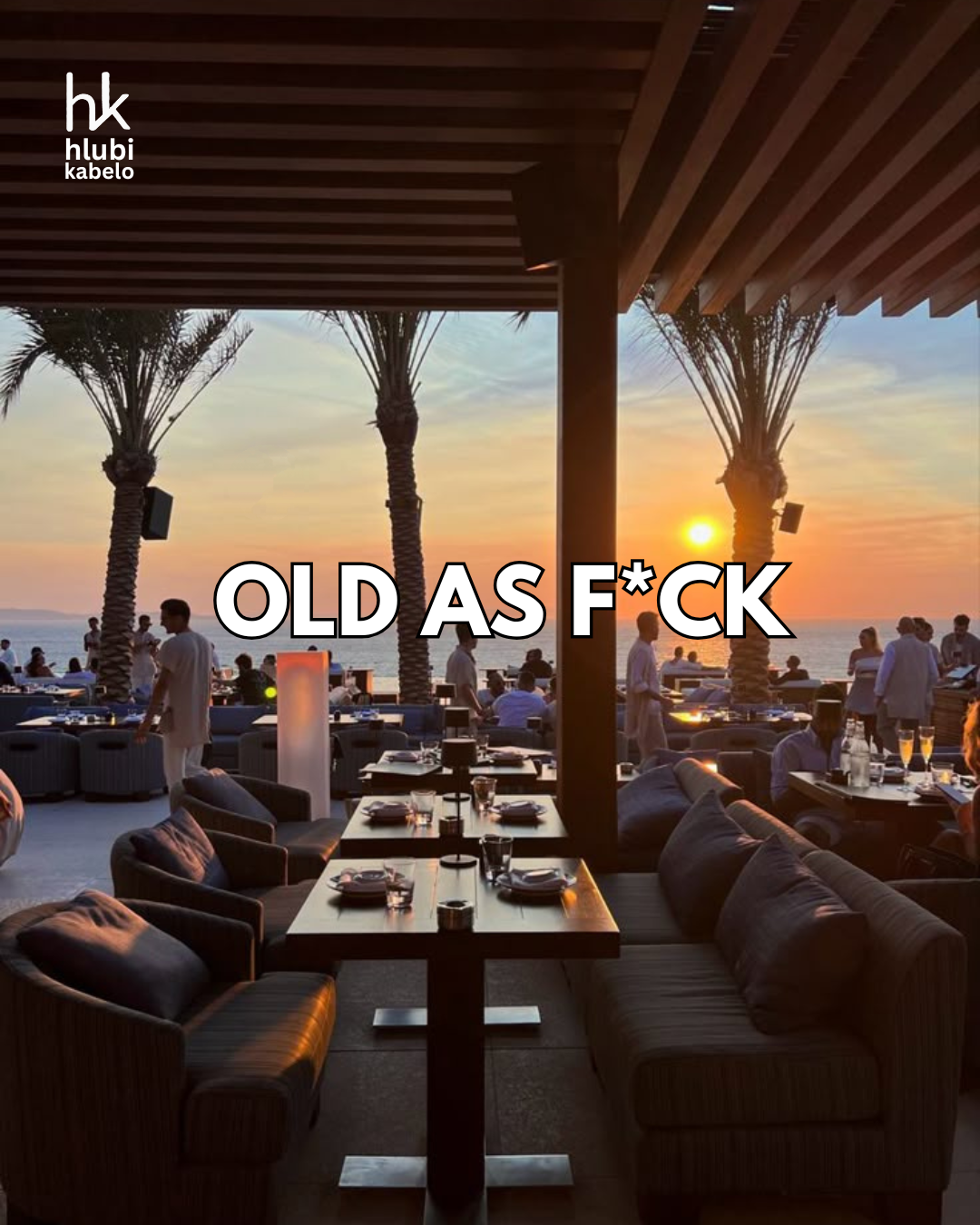Old As F*ck